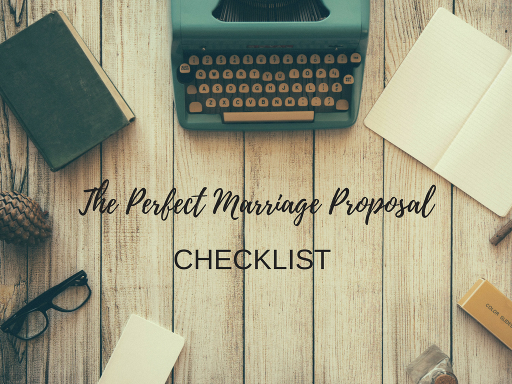 The Perfect Marriage Proposal CHECKLIST